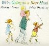 Were Going on a Bear Hunt - Rosen Michael