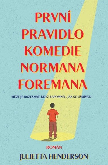 První pravidlo komedie Normana Foremana - Jullietta Herdenson