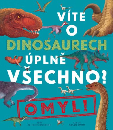 Vte o dinosaurech pln vechno? Omyl! - Nick Crumpton