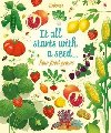 It All Starts with a Seed... : how food grows - Bone Emily