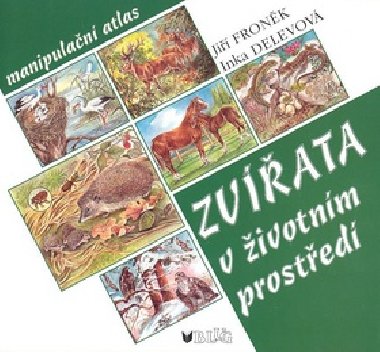 Zvata v ivotnm prosted - Inka Delvov; Ji Fronk