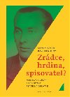 Zrdce, hrdina, spisovatel? - David Majtenyi,Marek Toman
