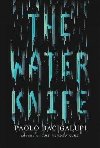 The Water Knife - Bacigalupi Paolo