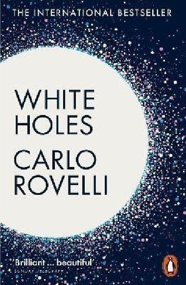 White Holes: Inside the Horizon - Rovelli Carlo