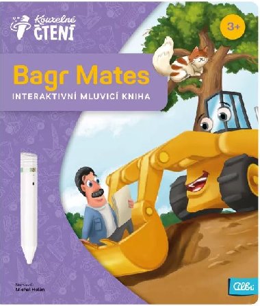 Bagr Mates - Kouzelné čtení - Interaktivní mluvicí kniha - Albi Bagr Mates - Kouzelné čtení - Interaktivní mluvicí kniha - Albi