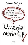 Umenie neriei - Sarah Knight