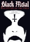 Black Metal : Evolution of the Cult - Patterson Dayal
