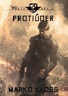 Prvn linie 6 - Protider - Marko Kloos
