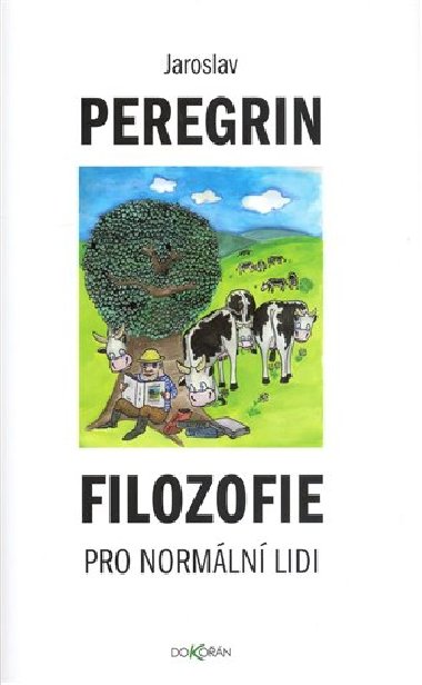 Filozofie pro normln lidi - Jaroslav Peregrin