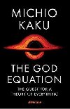 The God Equation : The Quest for a Theory of Everything - Kaku Michio