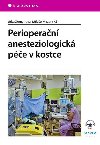 Perioperan anesteziologick pe v kostce - Jitka Zemanov; Milue Mezensk
