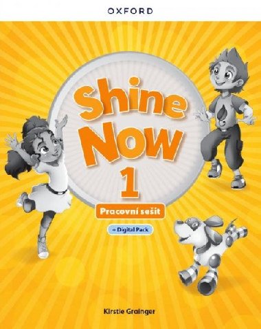 Shine Now 1 Activity Book with Digital pack Czech edition - Grainger Kristie