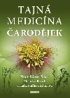 Tajn medicna arodjek - Wolf-Dieter Storl; Christian Rtsch; Claudia Mller-Ebelingov