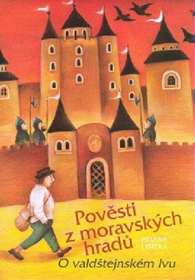 Povsti z moravskch hrad - Helena Lisick; Vlasta Barnkov