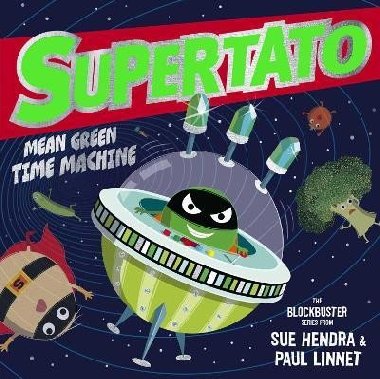 Supertato: Mean Green Time Machine - Hendra Sue