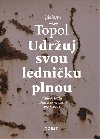 Udruj svou ledniku plnou - Jchym Topol,Petr Ferenc