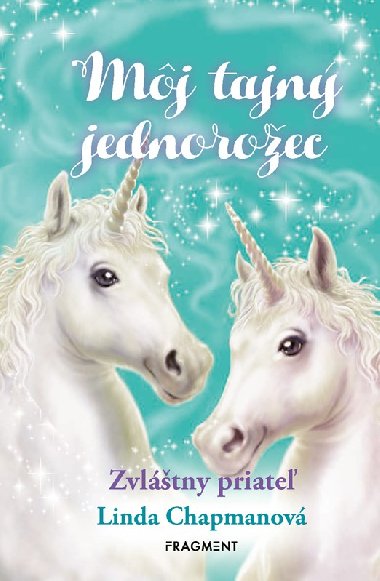Mj tajn jednoroec 6: Zvltny priate - Linda ...Chapmanov