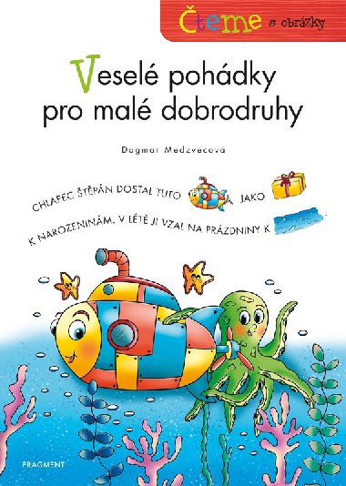 Čteme s obrázky - Veselé pohádky pro malé dobrodruhy - Dagmar Medzvecová