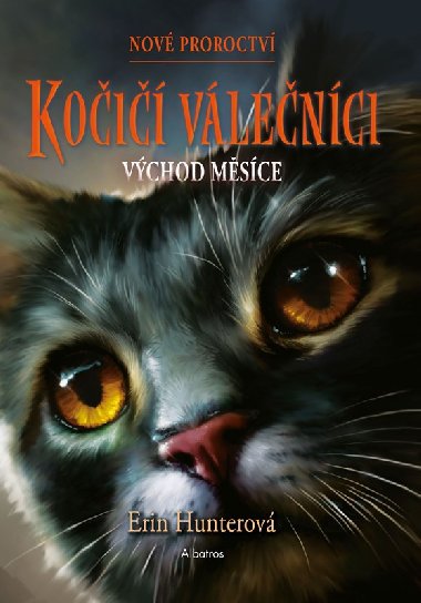 Kočičí válečníci: Nové proroctví (2) - Východ měsíce - Erin Hunterová