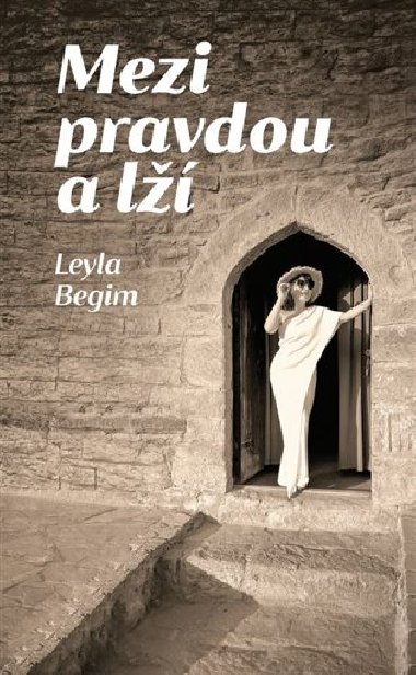 Mezi pravdou a l - Leyla Begim