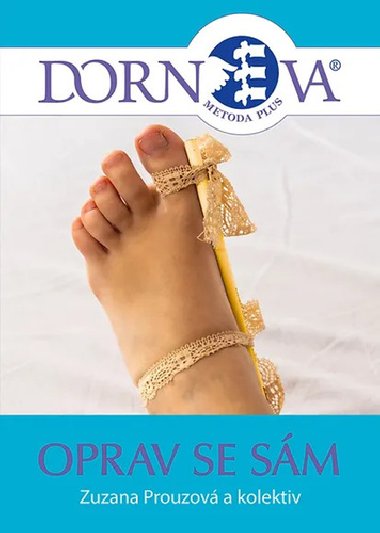 Dornova metoda Plus - Oprav se sm - Zuzana Prouzov; Jana Peterkov; Kateina Malekov; Alex Kling