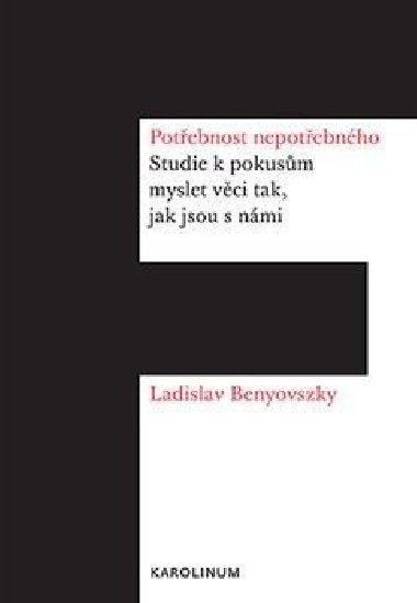 Potebnost nepotebnho - Ladislav Benyovszky