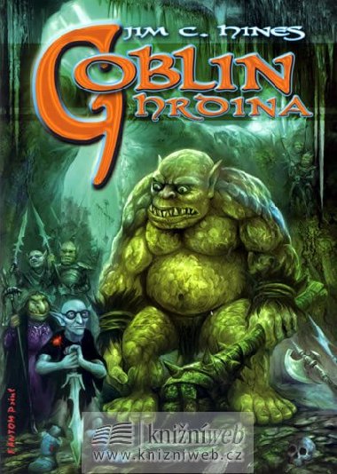 Goblin hrdina - Jim C. Hines