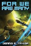 For We Are Many (Bobiverse 2) - Taylor Dennis E.