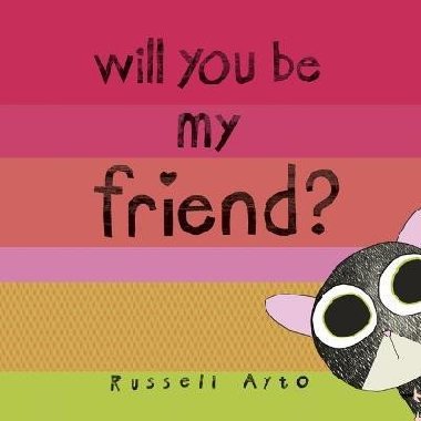 Will You Be My Friend? - Ayto Russell