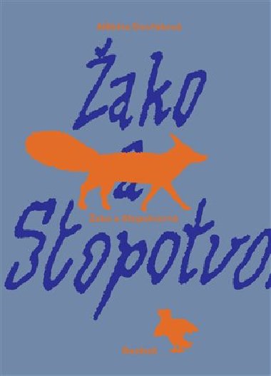 ako a Stopotvorn - Albta Dvokov