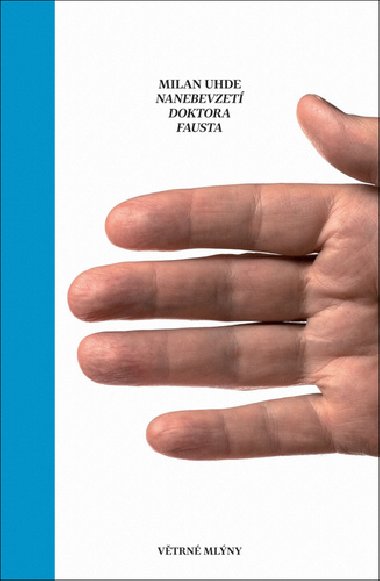 Nanebevzet doktora Fausta - Milan Uhde
