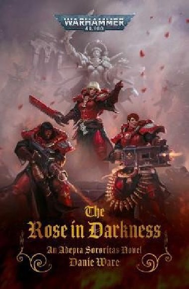 The Rose in Darkness - Ware Danie