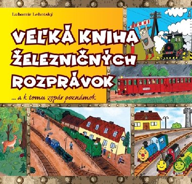 Vek kniha elezninch rozprvok - ubomr Lehotsk