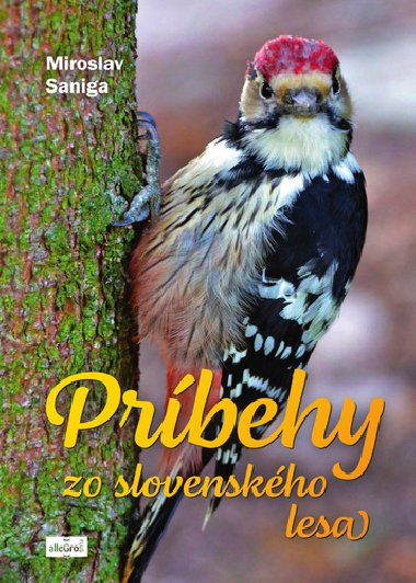 Prbehy zo slovenskho lesa - Miroslav Saniga