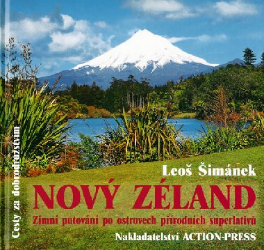 Nov Zland - Zimn putovn po ostrovech prodnch superlativ - Leo imnek
