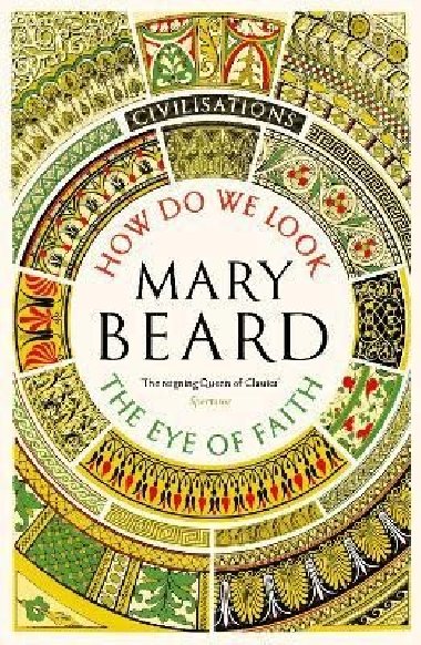 Civilisations: How Do We Look / The Eye of Faith - Beardová Mary