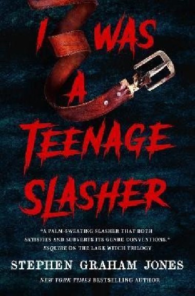I Was a Teenage Slasher - Graham Jones Stephen