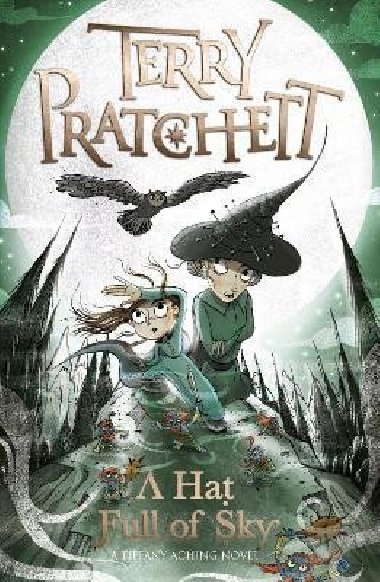 A Hat Full of Sky: A Tiffany Aching Novel - Pratchett Terry