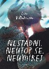 Nespadni, neutop se, neumrej - 