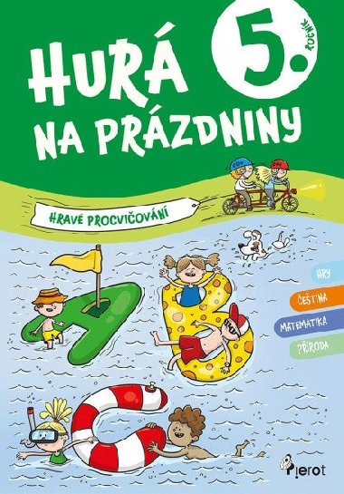 Hurá na prázdniny 5. ročník - Hravé procvičování - Petr Šulc
