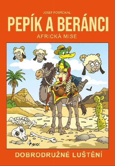 Pepk a Bernci - Africk mise - Dobrodrun lutn - Josef Pospchal