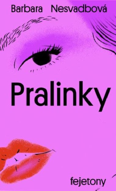 Pralinky - Nesvadbov Barbara