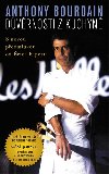 Dvrnosti z kuchyn - Anthony Bourdain