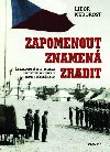 Zapomenout znamen zradit - Libor Nedorost