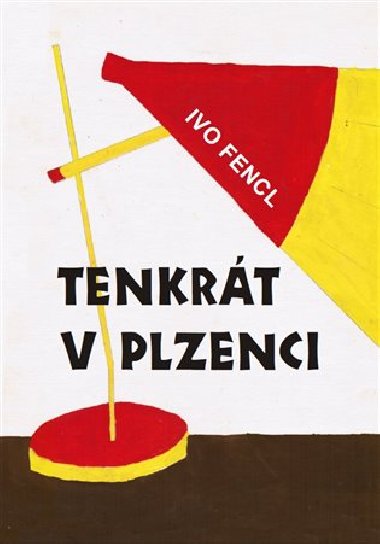 Tenkrt v Plzenci - Ivo Fencl