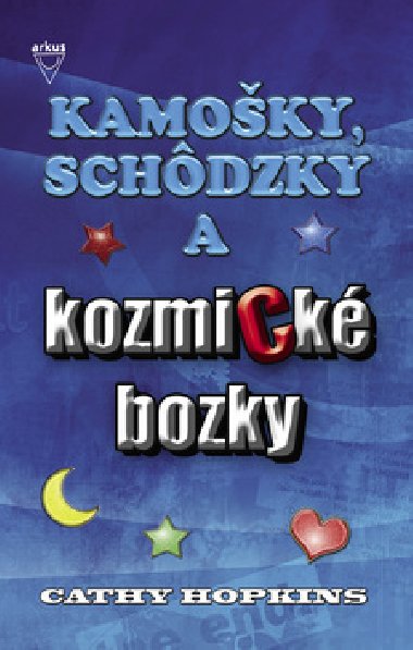 Kamoky, schdzky a kozmick bozky - Cathy Hopkins