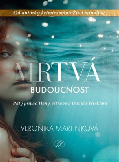 Mrtv budoucnost - Veronika Martinkov
