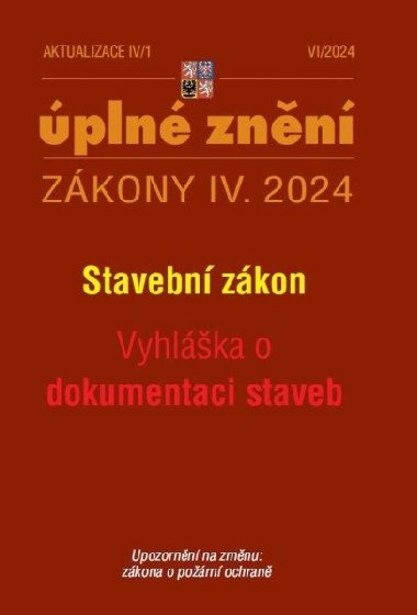 Aktualizace 2024 IV/1 Stavební zákon, Vyhláška o dokumentaci staveb - 