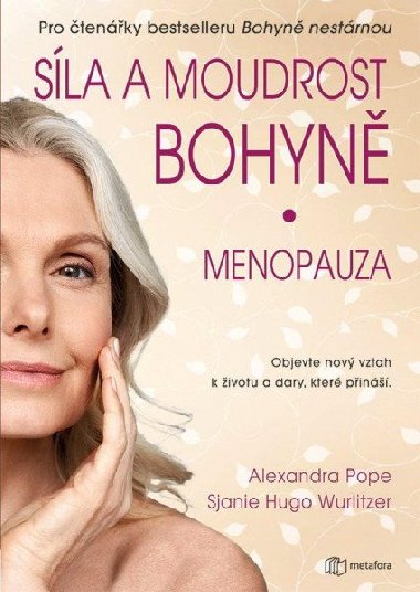 Sla a moudrost bohyn Menopauza - Alexandra Popeov; Sjanie Hugo Wurlitzerov