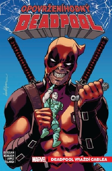 Opovrenhodn Deadpool 1 - Deadpool vrad Cablea - Gerry Duggan; Scott Koblish